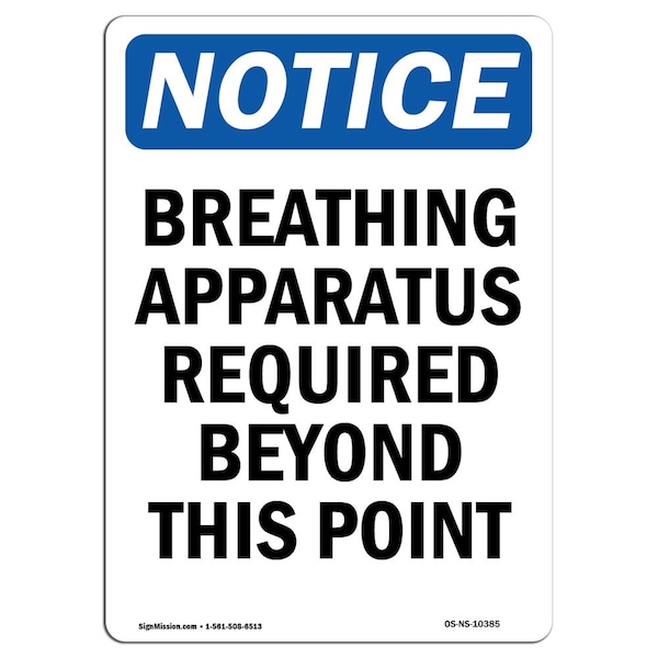OSHA Sign, Breathing Apparatus Required Beyond, 18in X 12in Plastic, 12" W, 18" H, Portrait